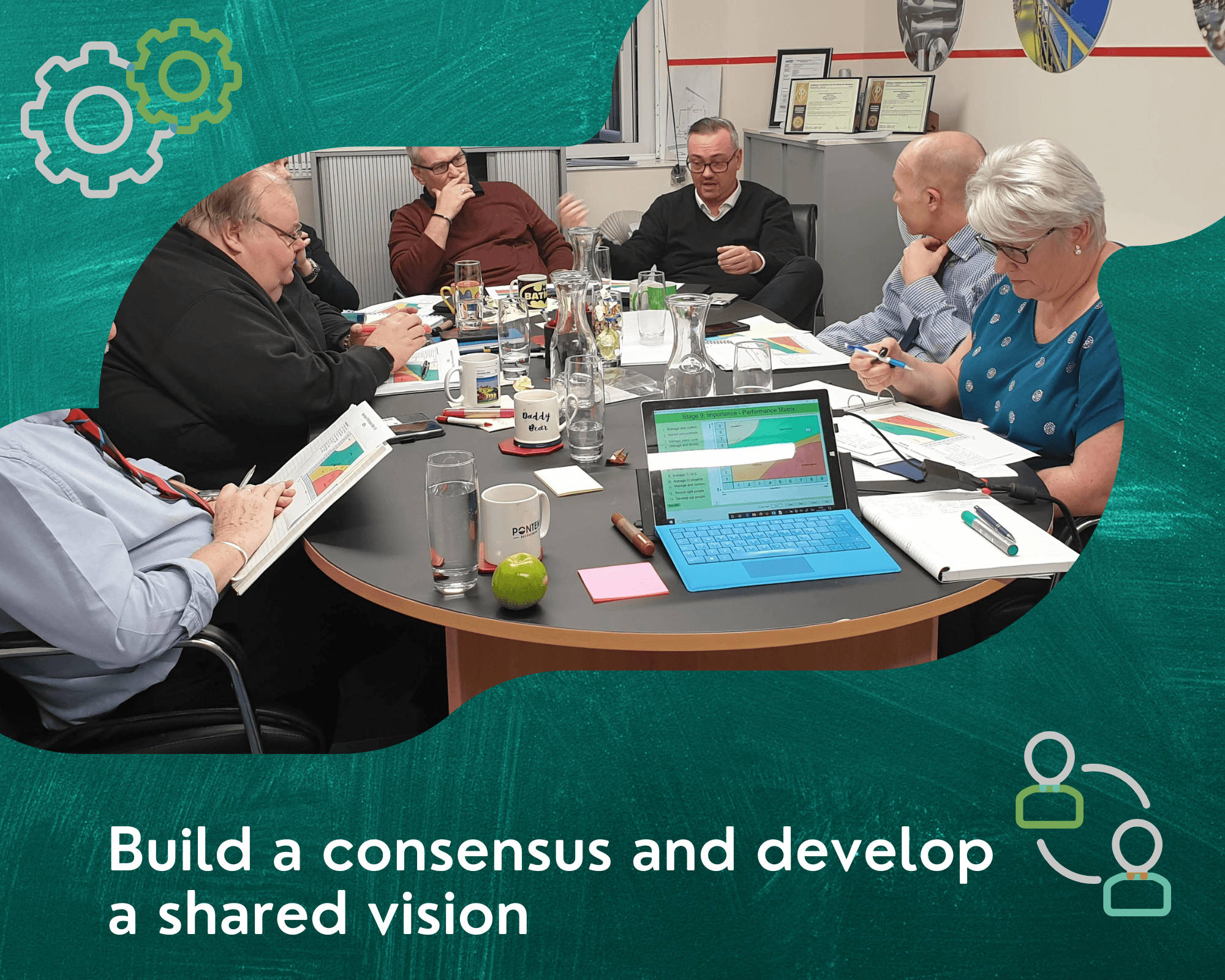 Build a consensus and develop a shared vision