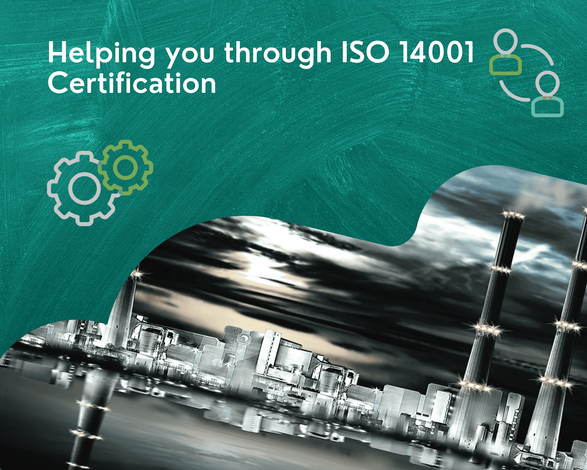 Helping you through ISO 14001 Certification